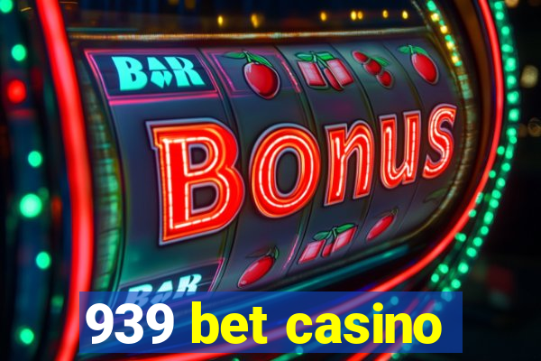 939 bet casino